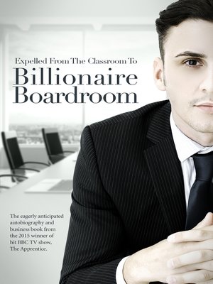 cover image of Expelled From the Classroom to Billionaire Boardroom